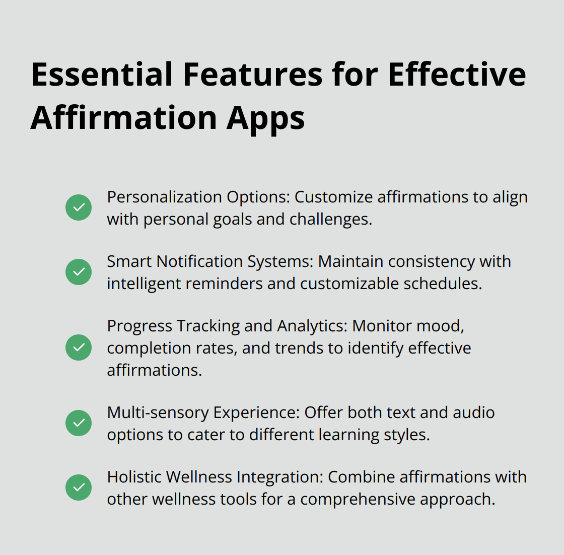A checklist of five essential features for effective affirmation apps: Personalization Options, Smart Notification Systems, Progress Tracking and Analytics, Multi-sensory Experience, and Holistic Wellness Integration. - positive daily affirmations app