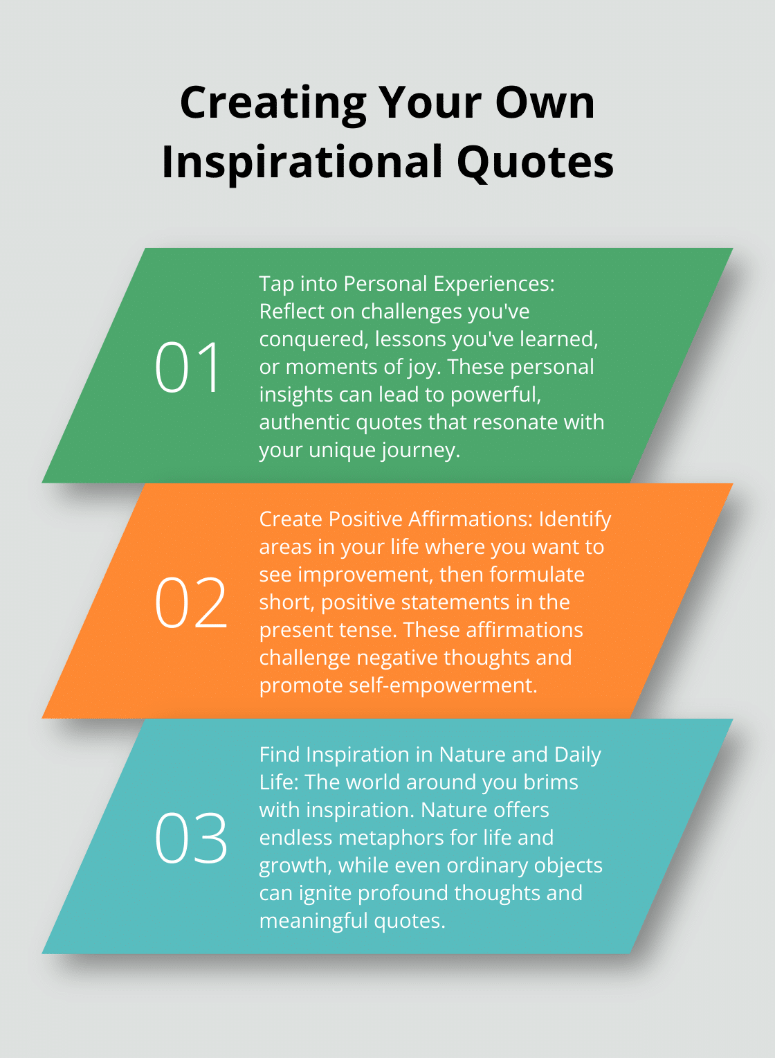 An ordered list chart showing three methods for creating your own inspirational quotes: Tap into Personal Experiences, Create Positive Affirmations, and Find Inspiration in Nature and Daily Life. - positive daily blessings quotes