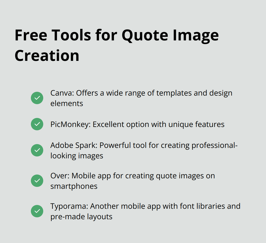 Checkmark list of free tools for creating quote images: Canva, PicMonkey, Adobe Spark, Over, and Typorama - positive daily quotes images
