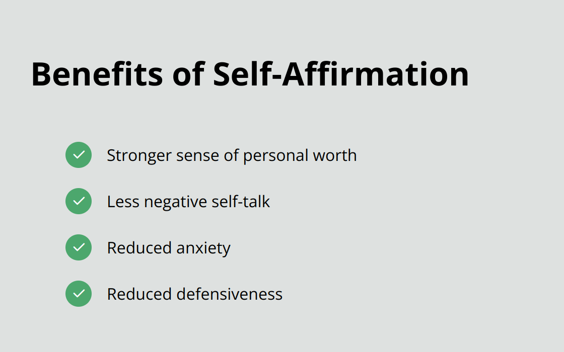 Checkmark list showing four benefits of self-affirmation: stronger sense of personal worth, less negative self-talk, reduced anxiety, and reduced defensiveness - think positive daily affirmations podcast