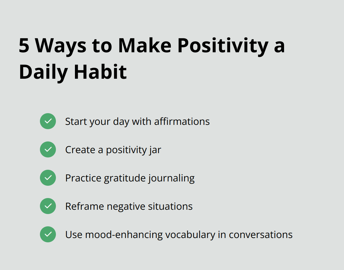 Checkmark list of five practical ways to incorporate positivity into your daily routine - short positive vibes words