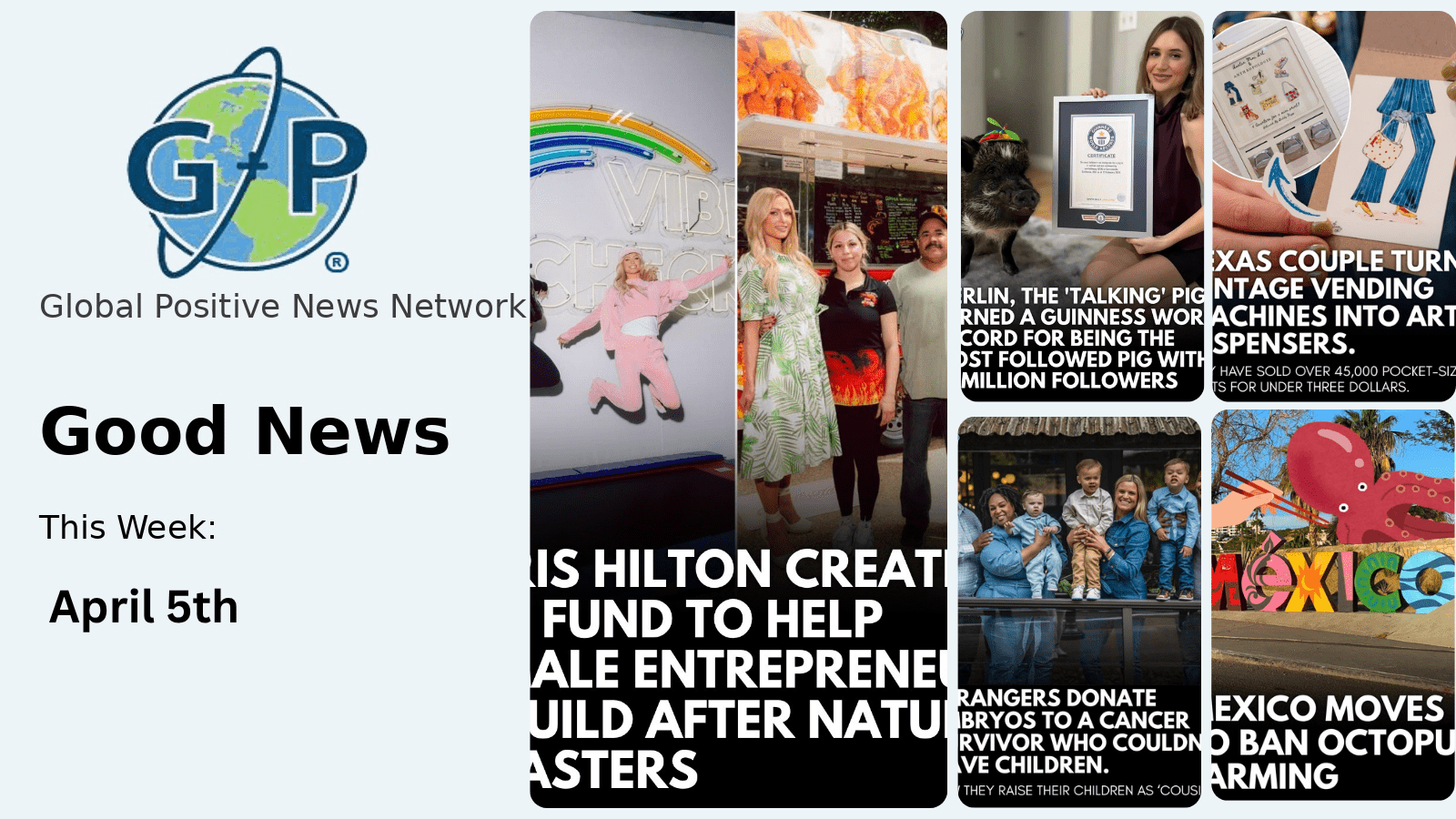 This week’s good news roundup. Paris Hilton Creates $1m fund to help femail entrepreneurs