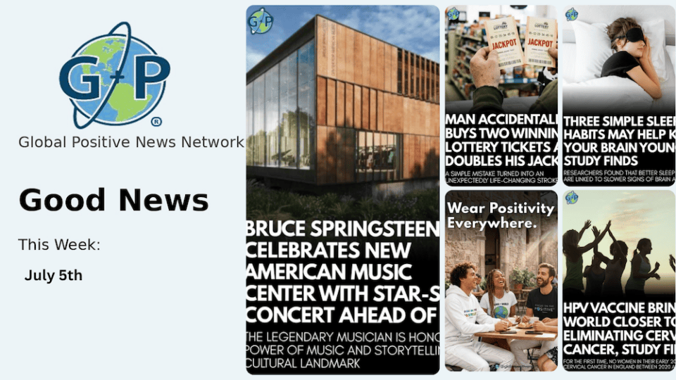This week’s good news roundup. Global Positive News: Bruce Springsteen celebrated the upcoming opening of a new music center