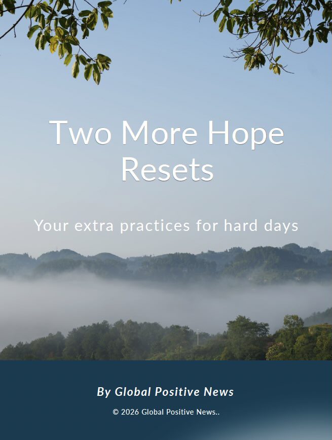 The Global Positive Hope Reset — 2 more hopes