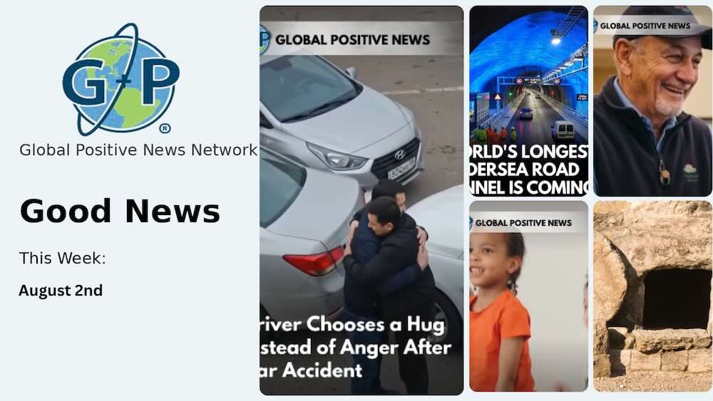 This week’s good news roundup. Global Positive News: Driver Chooses a Hug Instead of Anger After Car Accident